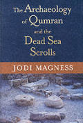 Archaeology Of Qumran & The Dead Sea Scr