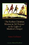 Earliest Christian Mission to All Nations in the Light of Matthews Gospel