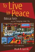 To Live in Peace Biblical Faith & the Changing Inner City