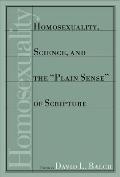 Homosexuality Science & the Plain Sense of Scripture