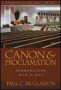 Canon & Proclamation Sermons For Our Tim