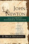 John Newton and the English Evangelical Tradition: Between the Conversions of Wesley and Wilberforce