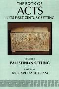 Book of Acts in Its Palestinian Setting Volume 4 Palestinian Setting