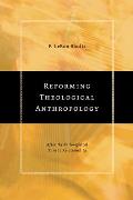Reforming Theological Anthropology After the Philosophical Turn to Relationality