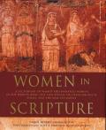 Women in Scripture A Dictionary of Named & Unnamed Women in the Hebrew Bible the Apocryphal Deuterocanonical Books & the New Testam