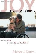 Joy in Our Weakness A Gift of Hope from the Book of Revelation