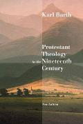 Protestant Theology in the Nineteenth Century: Its Background and History