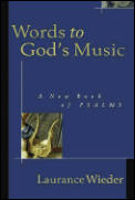 Words To Gods Music A New Book Of Psalms