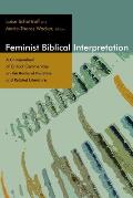 Feminist Biblical Interpretation: A Compendium of Critical Commentary on the Books of the Bible and Related Literature