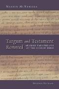 Targum and Testament Revisited: Aramaic Paraphrases of the Hebrew Bible: A Light on the New Testament