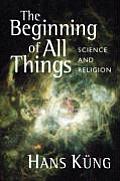 Beginning of All Things Science & Religion