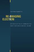Re-Imaging Election: Divine Election as Representing God to Others and Others to God