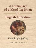 A Dictionary of Biblical Tradition in English Literature