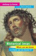 Historical Jesus What Can We Know & How Can We Know It