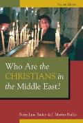 Who Are The Christians In The Middle East Second Edition