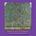 Dwelling with Philippians A Conversation with Scripture Through Image & Word