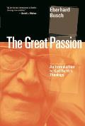 Great Passion An Introduction to Karl Barths Theology