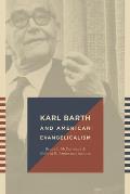 Karl Barth and American Evangelicalism