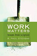 Work Matters Lessons From Scripture