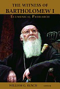 The Witness of Bartholomew I, Ecumenical Patriarch