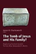 Tomb of Jesus and His Family?: Exploring Ancient Jewish Tombs Near Jerusalem's Walls