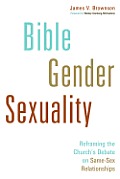 Bible Gender Sexuality Reframing the Churchs Debate on Same Sex Relationships