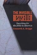 Invisible Bestseller Searching for the Bible in America