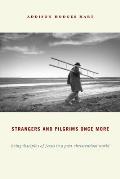 Strangers and Pilgrims Once More: Being Disciples of Jesus in a Post-Christendom World