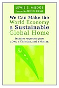 We Can Make the World Economy a Sustainable Global Home