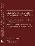 Freedom, Truth, and Human Dignity: The Second Vatican Council's Declaration on Religious Freedom