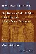 Traditions of the Rabbis from the Era of the New Testament, volume 1: Prayer and Agriculture