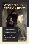 Women in the Story of Jesus: The Gospels Through the Eyes of Nineteenth-Century Female Biblical Interpreters