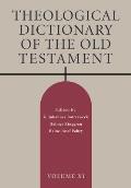 Theological Dictionary of the Old Testament, Volume XI: Volume 11