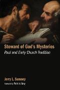 Steward of God's Mysteries: Paul and Early Church Tradition
