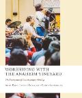 Worshiping with the Anaheim Vineyard: The Emergence of Contemporary Worship