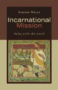Incarnational Mission: Being with the World