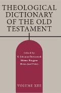 Theological Dictionary of the Old Testament, Volume XIII