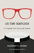 In the Margins A Transgender Mans Journey with Scripture