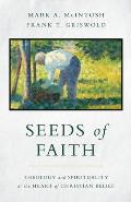 Seeds of Faith Theology & Spirituality at the Heart of Christian Belief