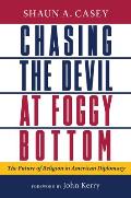 Chasing the Devil at Foggy Bottom: The Future of Religion in American Diplomacy