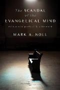 Scandal of the Evangelical Mind