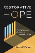 Restorative Hope: Creating Pathways of Connection in Women's Prisons