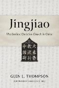 Jingjiao: The Earliest Christian Church in China