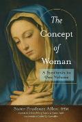 The Concept of Woman: A Synthesis in One Volume