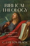 Biblical Theology: Essays Exegetical, Cultural, and Homiletical
