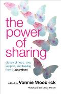 The Power of Sharing: Stories of Hope, Love, Support, and Healing from I Understand