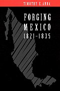 Forging Mexico: 1821-1835
