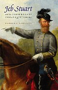 Jeb Stuart & the Confederate Defeat at Gettysburg