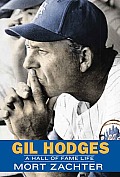 Gil Hodges: A Hall of Fame Life
