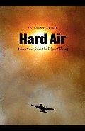 Hard Air: Adventures from the Edge of Flying